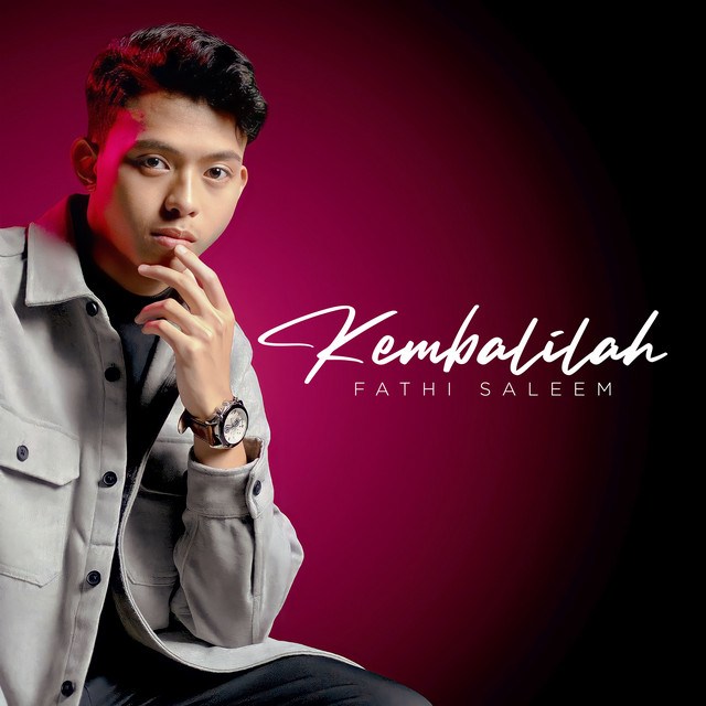 Kembalilah - Fathi Saleem