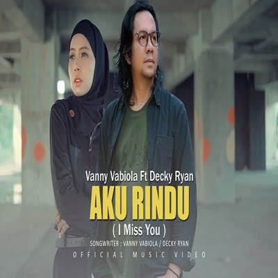 Aku Rindu Feat. Decky Ryan