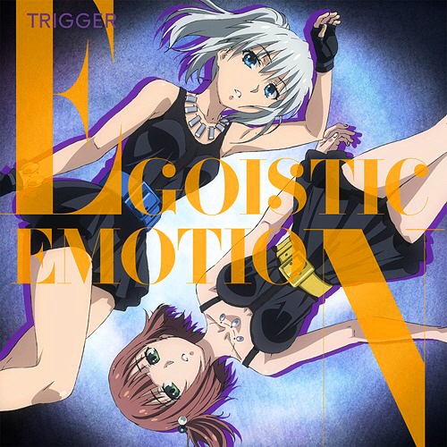 TRIGGER - EGOISTIC EMOTION