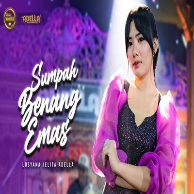 Sumpah Benang Emas Feat. Om Adella