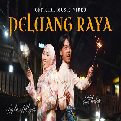 Kitshafiq & Ayda Adlyna  Peluang Raya Mp3