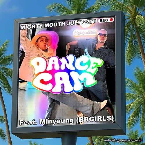 DANCE CAM (Feat. Minyoung (BBGIRLS)) by Mighty Mouth
