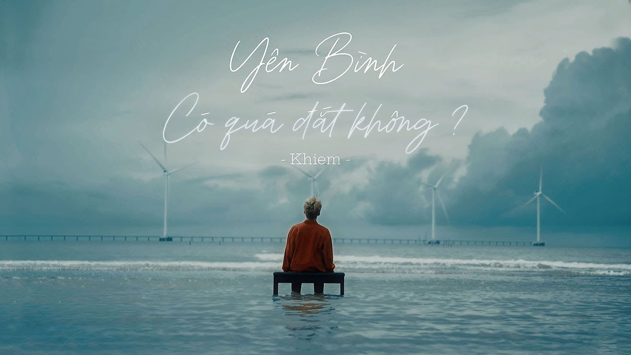 Yên Bình Có Quá Đắt Không - Khiem