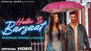 HALKI SI BARSAAT - Munawar Faruqui   Nazila   Saaj Bhatt   Sanjeev Chaturvedi   Anshul Garg  (1080p)
