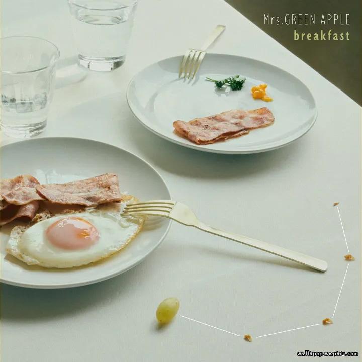 Mrs. GREEN APPLE - breakfast Mp3