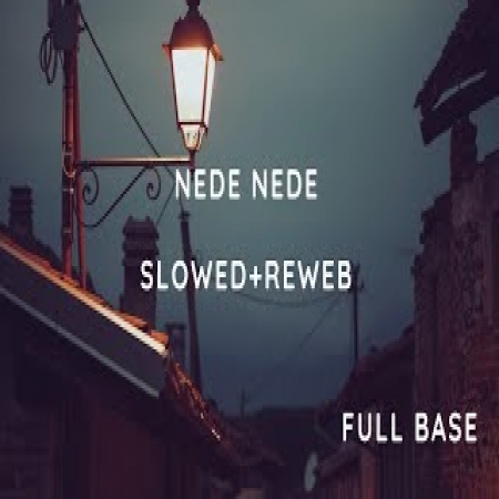 Nede Nede (Lofi Mix)