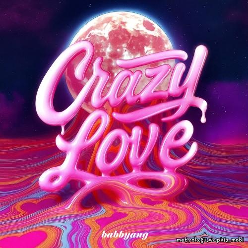 Crazy Love (Radio edit) by BabbyAng