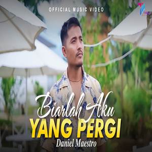 Daniel Maestro Biarlah Aku Yang Pergi Cover Mp3