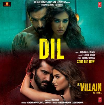 Dil Lyrical  Ek Villain Returns  John 2CDisha 2CArjun 2CTara 2CRaghav 2CKaushik-Guddu   Mohit 2CEktaa  Bhushan K(1080p)
