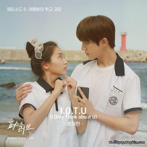 BONG JAE HYUN - I.O.T.U (I Only Think about U) Mp3