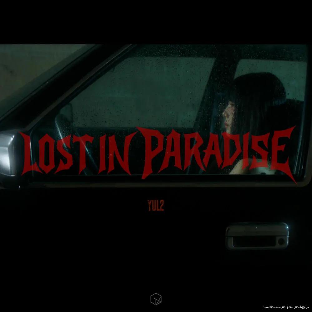 YUL2 - Lost in Paradise Mp3