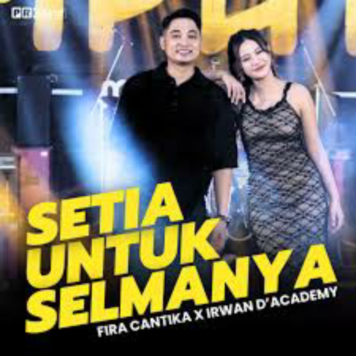 Fira Cantika X Irwan D Academy - Setia Untuk Selamanya