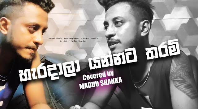 Haradala Yannata Tharam - Covered by Maduu Shanka   Madushanka New Cover(MP3 128K)