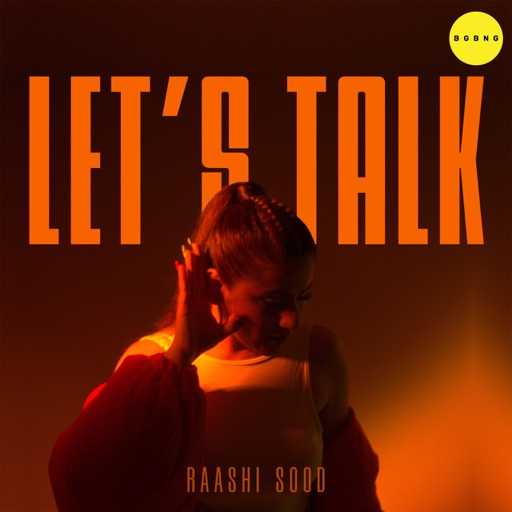 Lets Talk-Raashi Sood