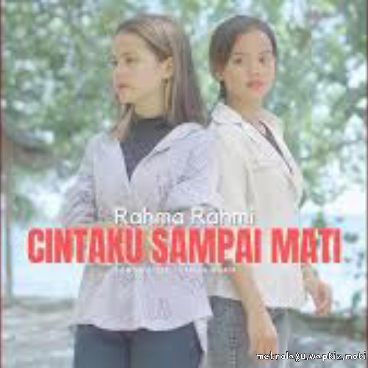 Rahma Rahmi - Cintaku Sampai Mati Rahma Rahmi - Cintaku Sampai Mati