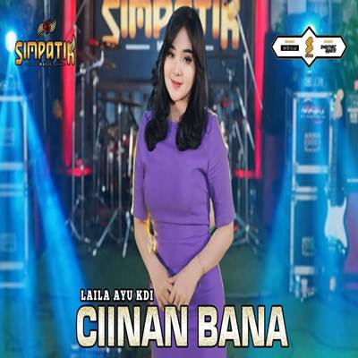 Laila Ayu KDI Ciinan Bana feat Simpatik Music Cover Mp3