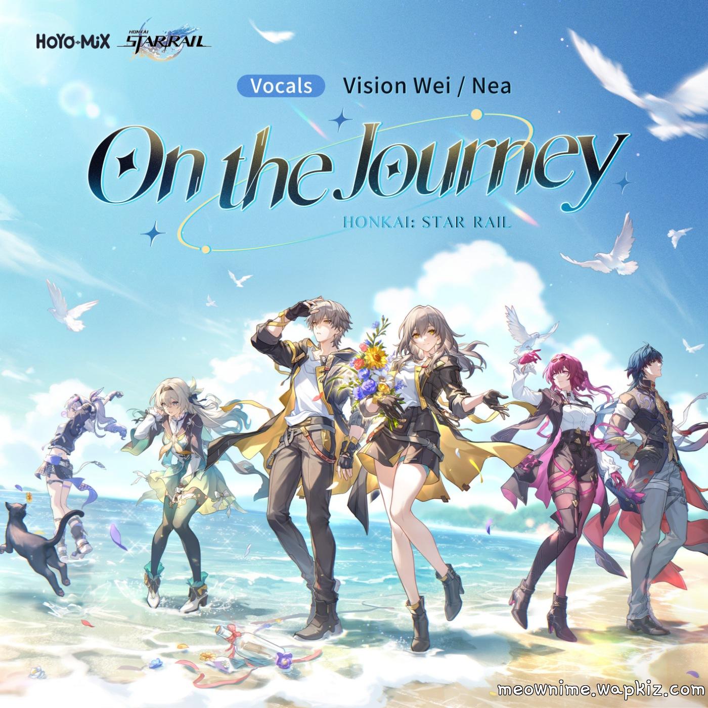 HOYO-MiX, Vision Wei and NEA - On the Journey [Theme Song Honkai: Star Rail Two-Year Anniversary Special Animation]