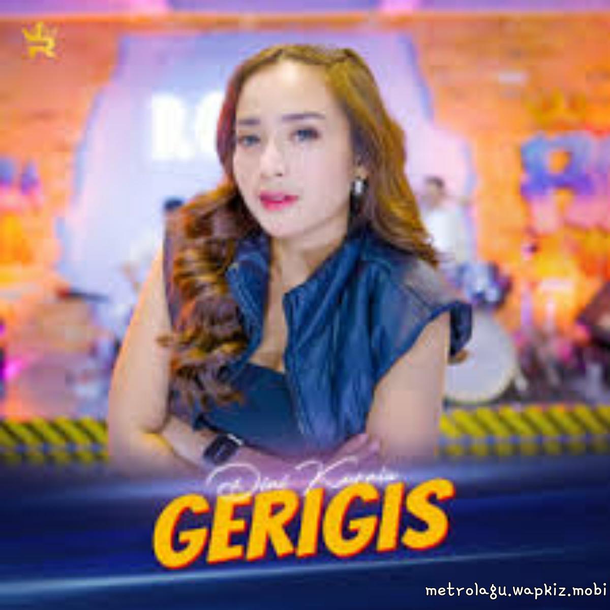 Dini Kurnia - Gerigis Mp3