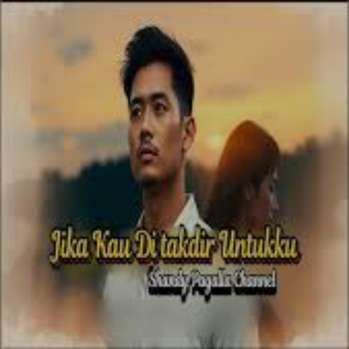 Jika Kau Di takdir Untukku