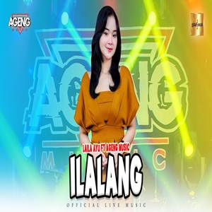 Laila Ayu Ilalang feat Ageng Music Cover mp3