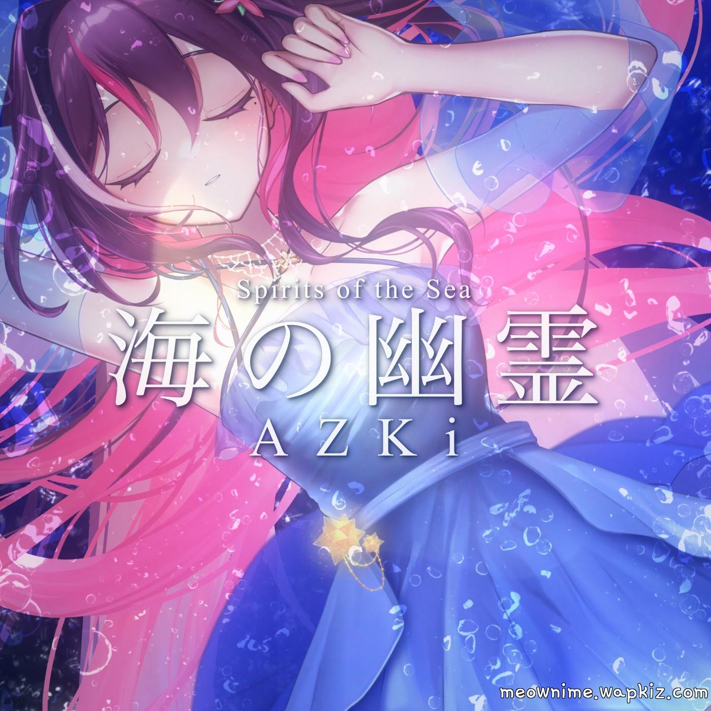 AZKi - Spirits of the Sea [Theme Song hololive IDOL PROJECT]