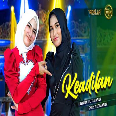 Keadilan Feat. Sherly KDI Om Adella