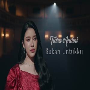 Tiara Andini Bukan Untukku Cover mp3