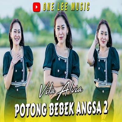 Potong Bebek Angsa 2 Dj Remix