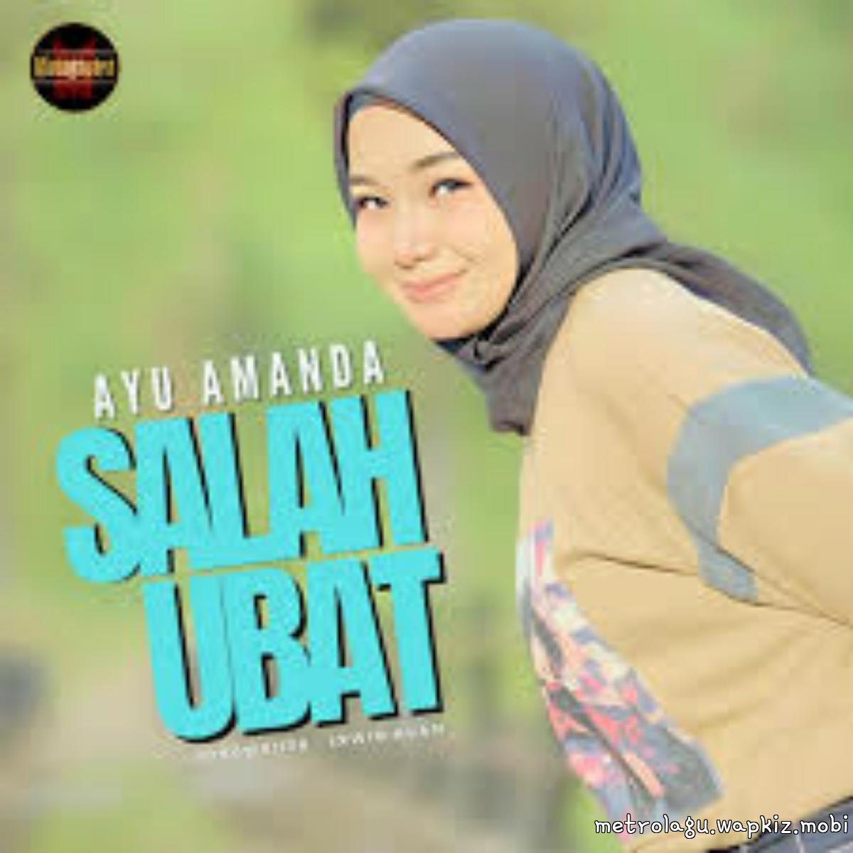 Ayu Amanda - Salah Ubat Ayu Amanda - Salah Ubat