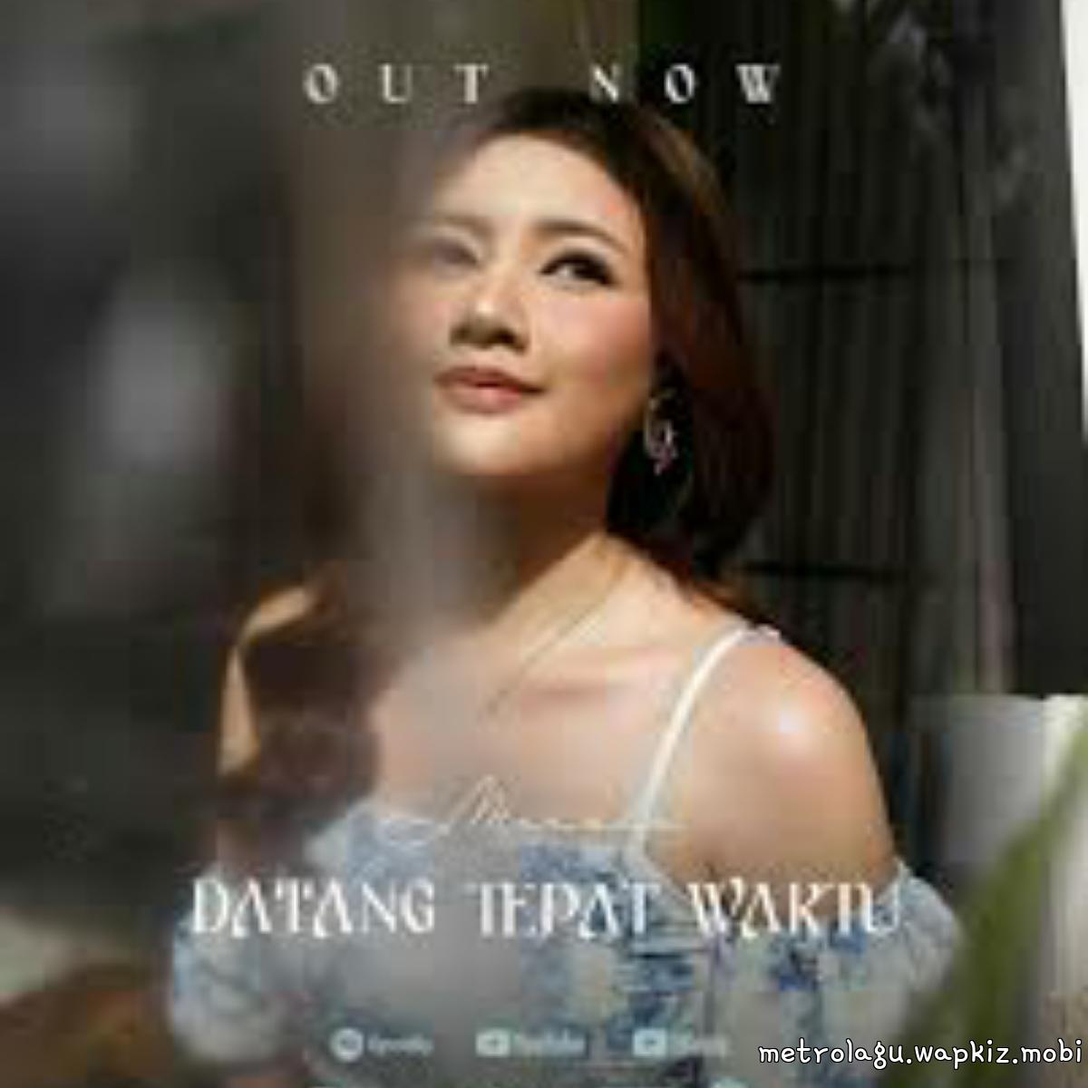 Meiska - Datang Tepat Waktu Meiska - Datang Tepat Waktu