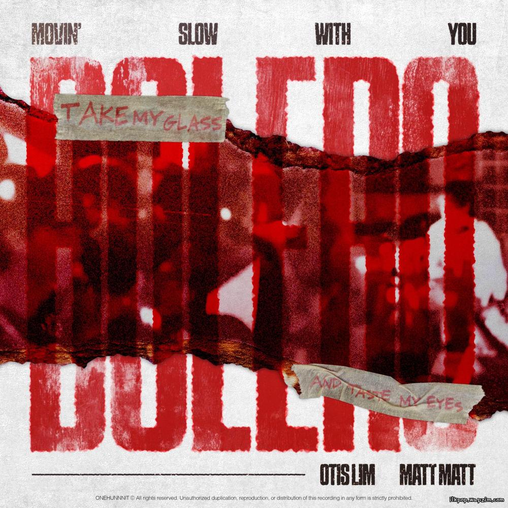 ONEHUNNNIT - BOLERO (Feat. Otis Lim, matt matt) Mp3 ONEHUNNNIT - BOLERO (Feat. Otis Lim, matt matt) Mp3