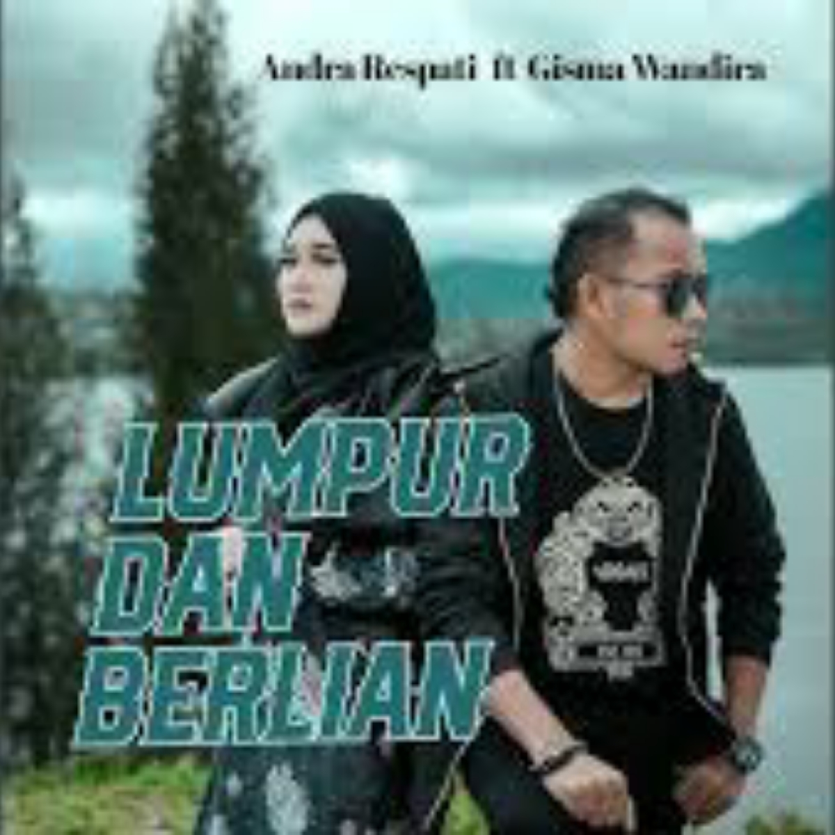 Lumpur dan Berlian Feat. Gisma wandira