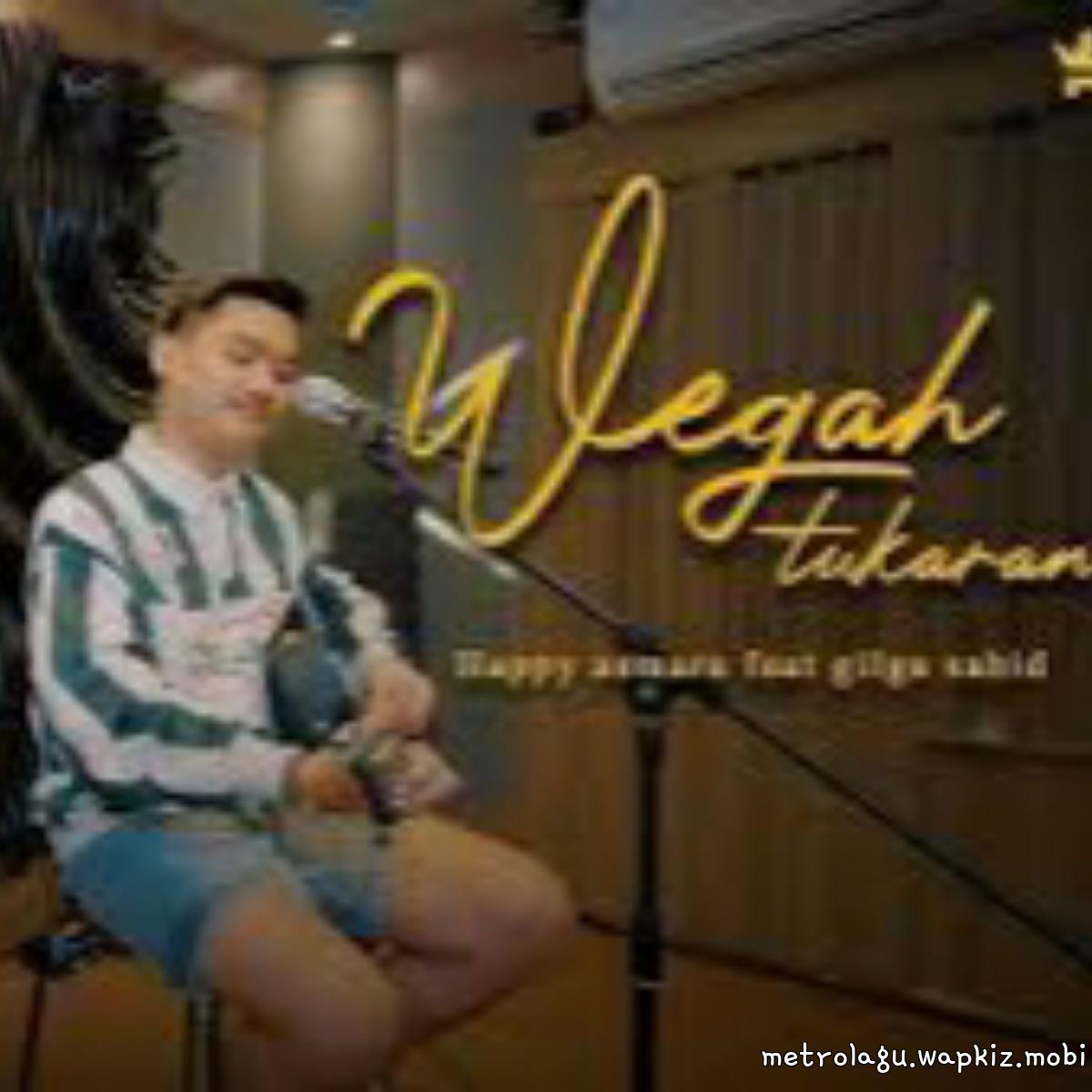 Happy Asmara Ft Gilga Sahid - Wegah Tukaran Happy Asmara Ft Gilga Sahid - Wegah Tukaran