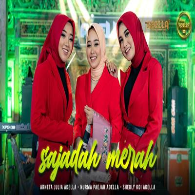 Arneta Julia, Nurma Paejah, Sherly KDI Sajadah Merah Feat Om Adella Mp3