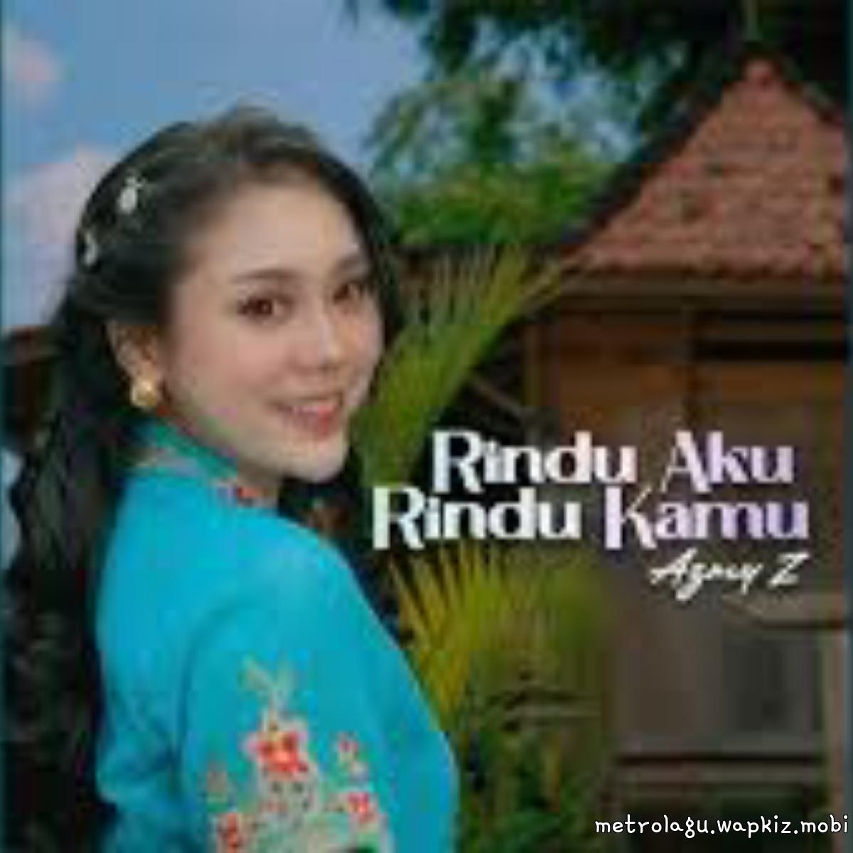 Azmy Z - Rindu Aku Rindu Kamu Mp3