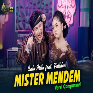 Lala Atila x Fallden Mister Mendem feat Kembar Campursari Cover Mp3