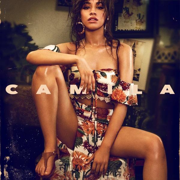 Camila Cabello - Never Be The Same