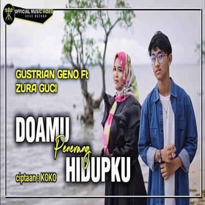 Gustrian Geno Doa Mu Penerang Hidupku Feat. Zura Guci Mp3