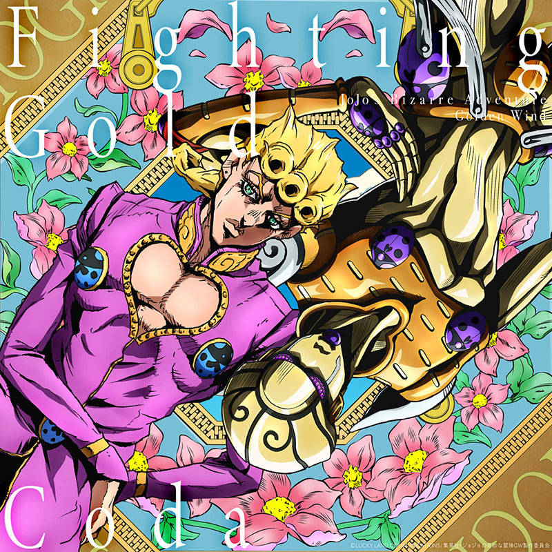 Coda - Fighting Gold [Opening JoJo no Kimyou na Bouken Part 5: Ougon no Kaze]