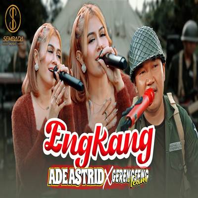 Ade Astrid Engkang ft Gerengseng Team Mp3