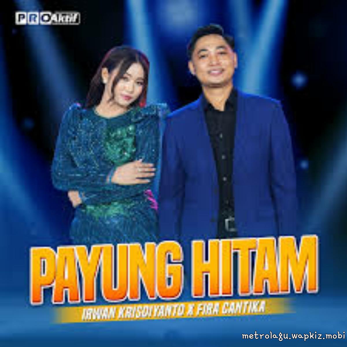 Fira Cantika X Irwan Krisdiyanto - Payung Hitam Mp3