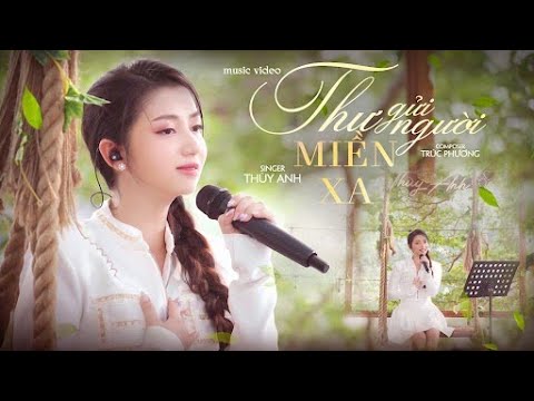 Thư Gửi Người Miền Xa - Thùy Anh 