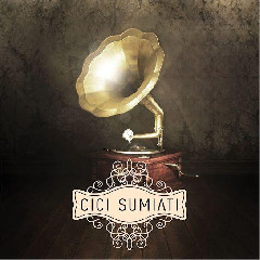 Cici Sumiati - Hanya Kau mp3