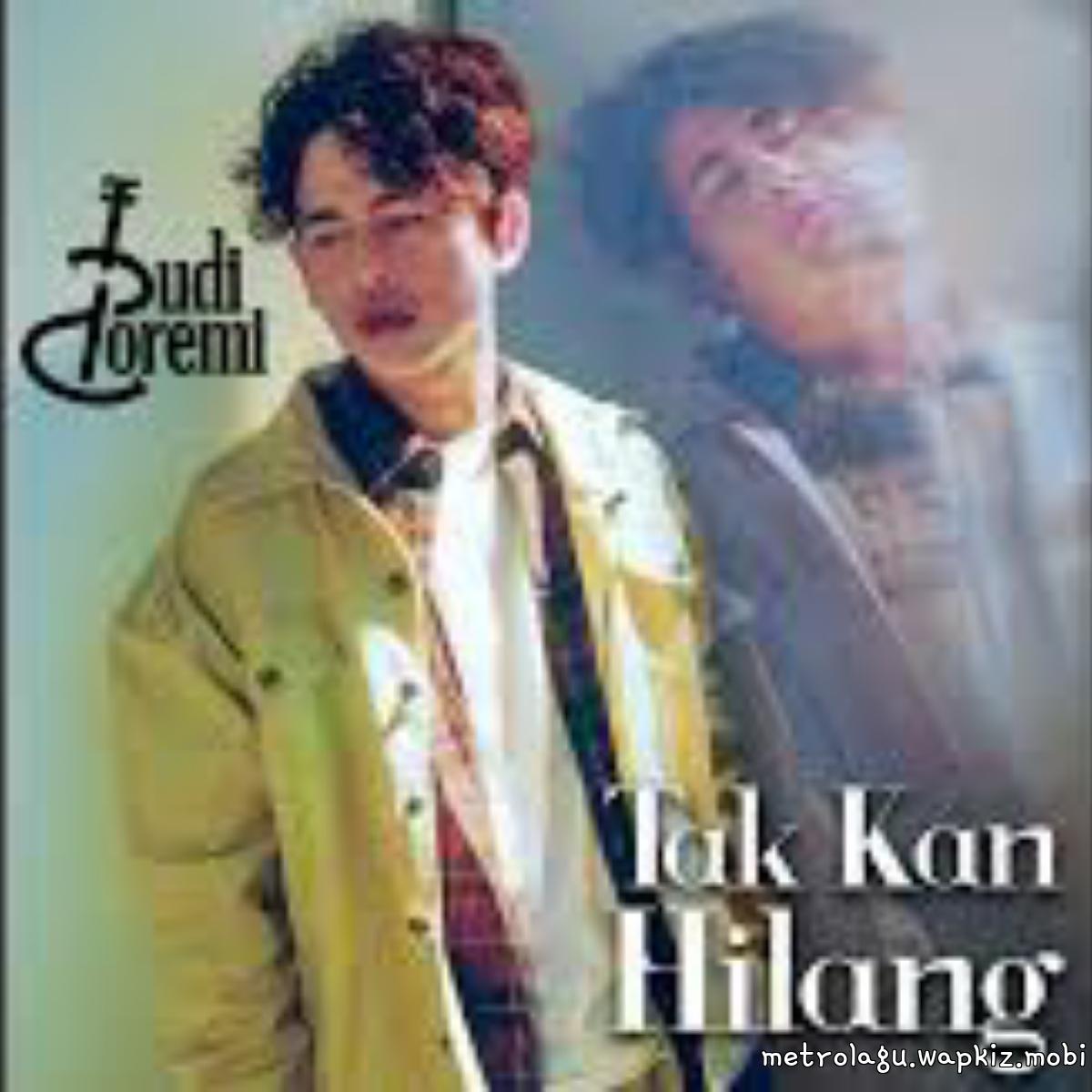 Budi Doremi - Tak Kan Hilang Mp3