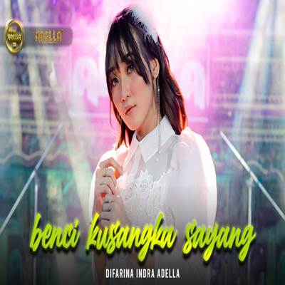 Difarina Indra Benci Kusangka Sayang Feat. Om Adella Mp3