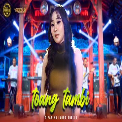 Toang Tambi Feat. Om Adella