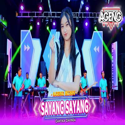 Sayang Sayang Feat. Ageng Music