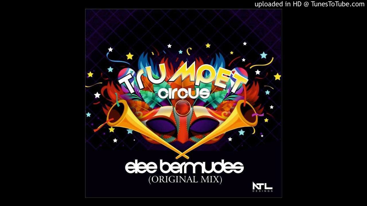Elee Bermudez - Trumpet Circus  Original Mix (256k)