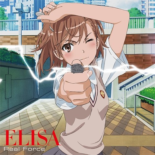 ELISA - Real Force [Ending 2 Toaru Kagaku no Railgun]