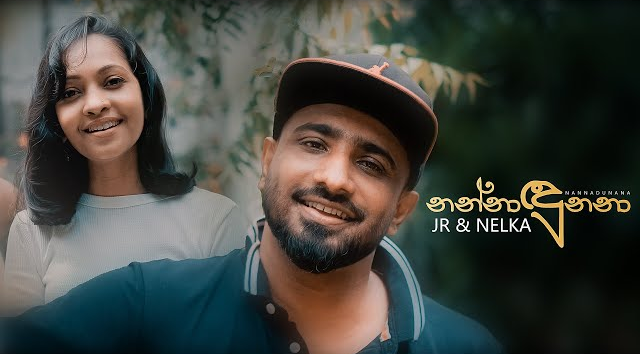 Nannadunana - JR ft Nelka